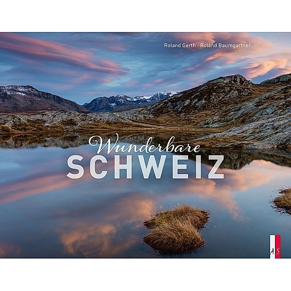 Wunderbare Schweiz, Roland Gerth, Roland Baumgartner