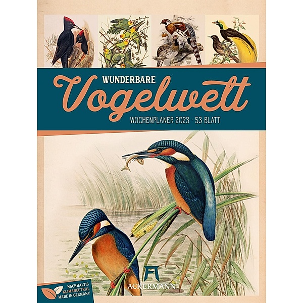 Wunderbare Vogelwelt - Wochenplaner Kalender 2023, Ackermann Kunstverlag