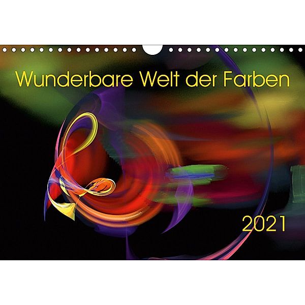 Wunderbare Welt der Farben 2021 (Wandkalender 2021 DIN A4 quer), Maria A.Magri