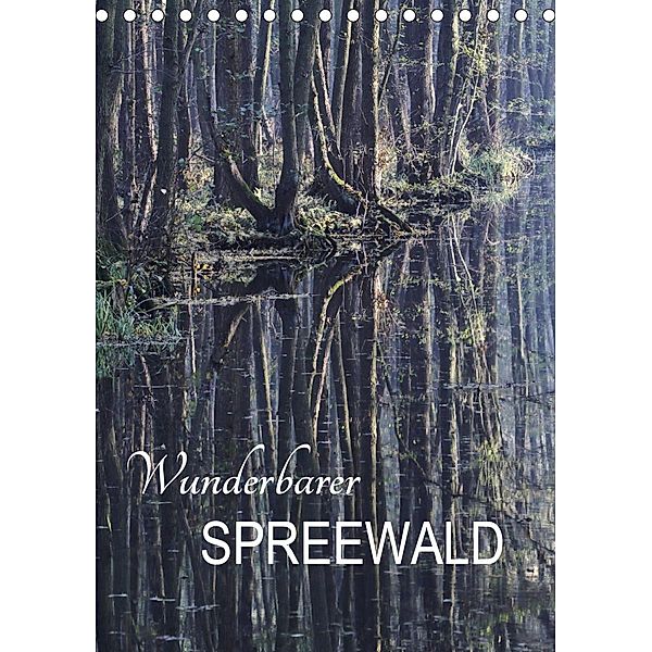 Wunderbarer Spreewald (Tischkalender 2021 DIN A5 hoch), Anette/Thomas Jäger