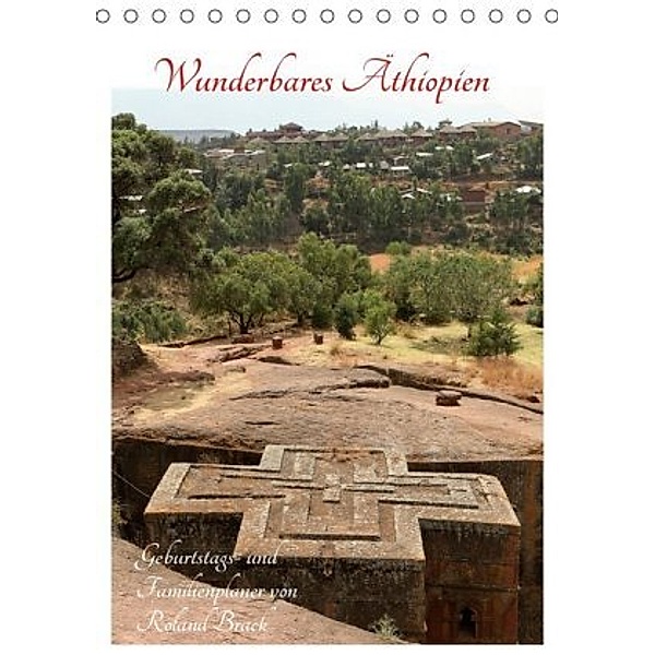 Wunderbares Äthiopien (Tischkalender 2020 DIN A5 hoch), Roland Brack