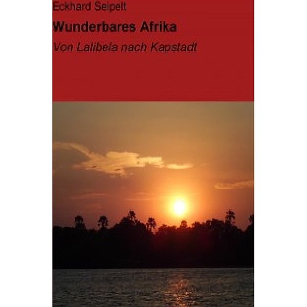 Wunderbares Afrika, Eckhard Seipelt