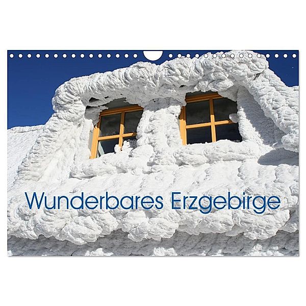 Wunderbares Erzgebirge (Wandkalender 2024 DIN A4 quer), CALVENDO Monatskalender, André Bujara