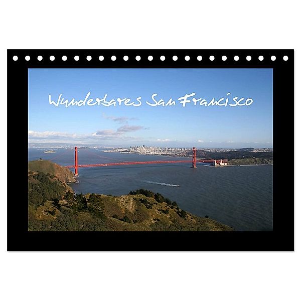Wunderbares San Francisco (Tischkalender 2025 DIN A5 quer), CALVENDO Monatskalender, Calvendo, Martina Roth