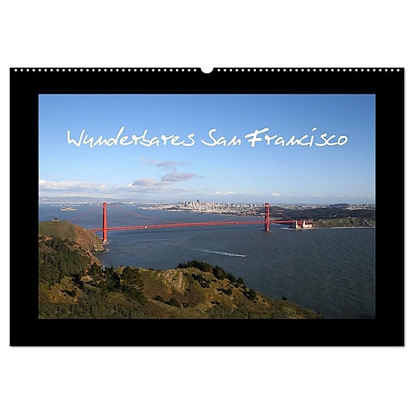 Wunderbares San Francisco (Wandkalender 2024 DIN A2 quer), CALVENDO Monatskalender, Martina Roth