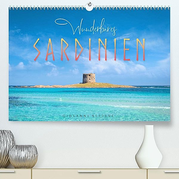 Wunderbares Sardinien (Premium, hochwertiger DIN A2 Wandkalender 2023, Kunstdruck in Hochglanz), Giovanni Allievi