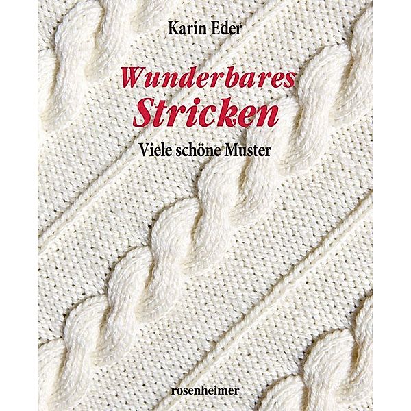 Wunderbares Stricken, Karin Eder