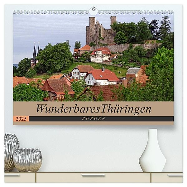 Wunderbares Thüringen - Burgen (hochwertiger Premium Wandkalender 2025 DIN A2 quer), Kunstdruck in Hochglanz, Calvendo, Flori0