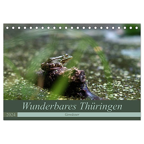 Wunderbares Thüringen - Gewässer (Tischkalender 2024 DIN A5 quer), CALVENDO Monatskalender, Flori0