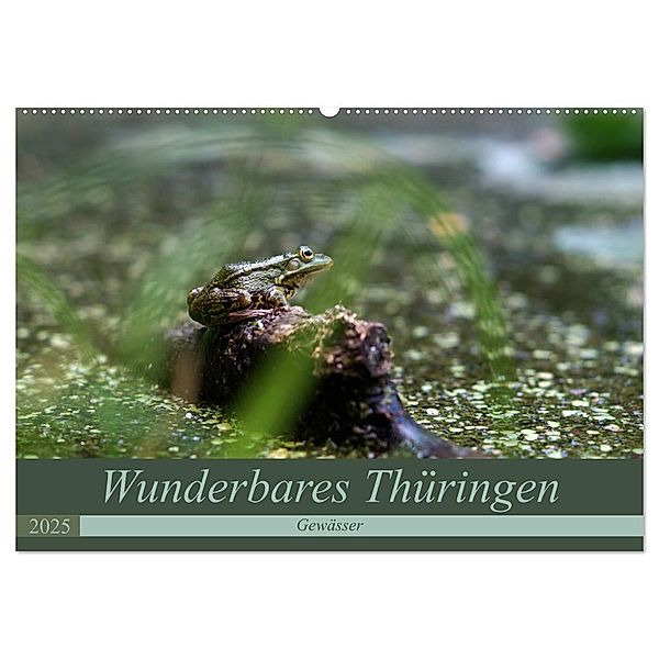 Wunderbares Thüringen - Gewässer (Wandkalender 2025 DIN A2 quer), CALVENDO Monatskalender, Calvendo, Flori0