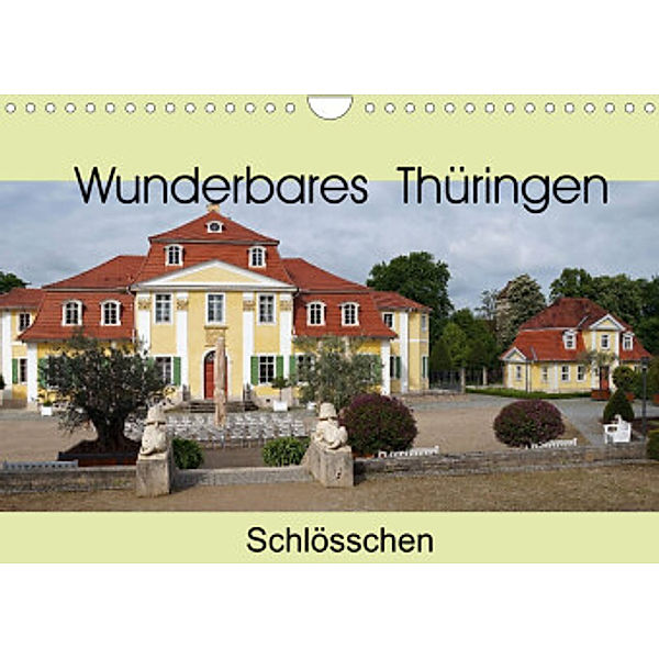 Wunderbares Thüringen - Schlösschen (Wandkalender 2022 DIN A4 quer), Flori0