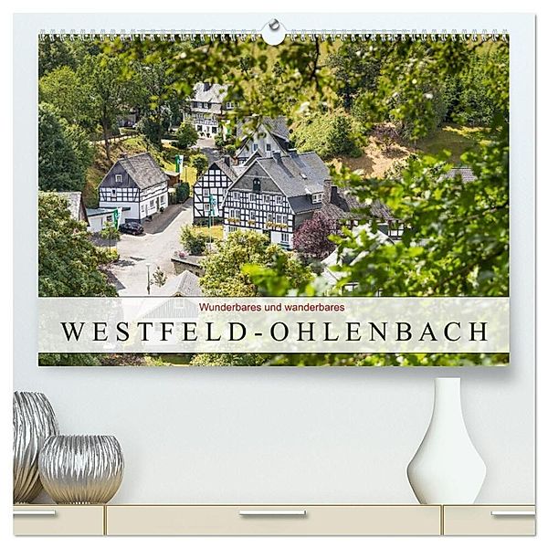 Wunderbares und wanderbares Westfeld-Ohlenbach (hochwertiger Premium Wandkalender 2024 DIN A2 quer), Kunstdruck in Hochglanz, Heidi Bücker