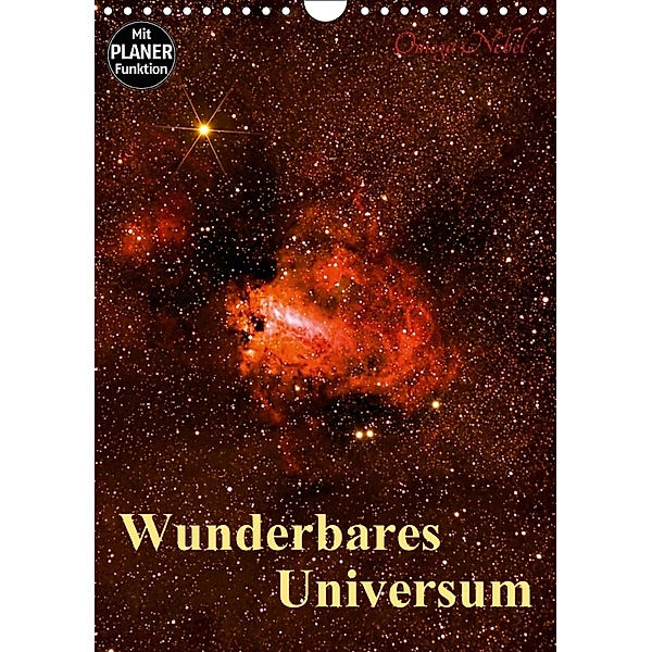 Wunderbares Universum (Wandkalender 2018 DIN A4 hoch), MonarchC