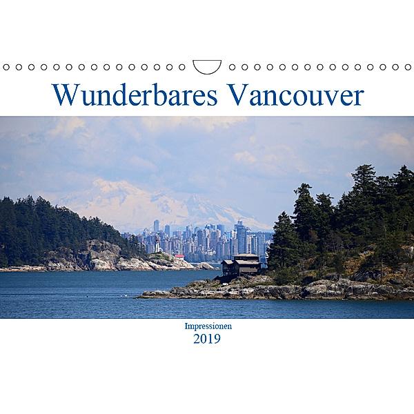 Wunderbares Vancouver - 2019 (Wandkalender 2019 DIN A4 quer), Holm Anders