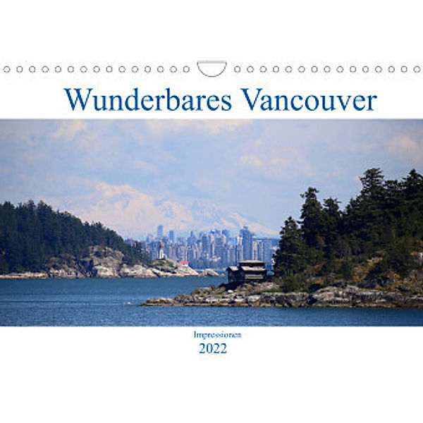 Wunderbares Vancouver - 2022 (Wandkalender 2022 DIN A4 quer), Holm Anders