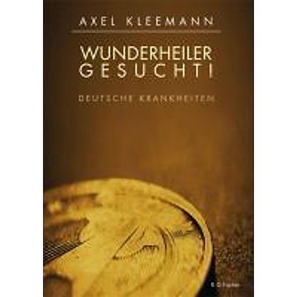 Wunderheiler gesucht!, Axel Kleemann