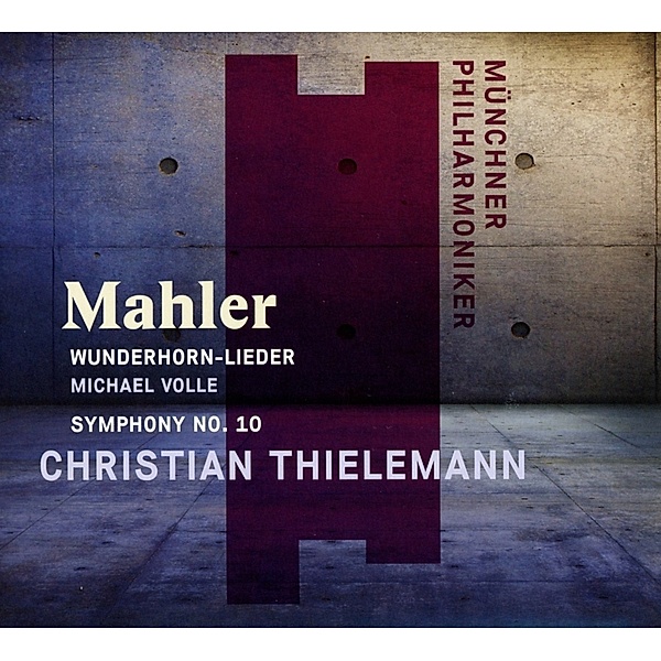 Wunderhorn-Lieder/Sinfonie 10, Christian Thielemann, Mp, Michael Volle