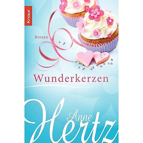 Wunderkerzen, Anne Hertz