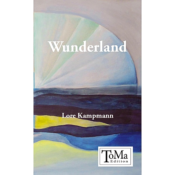 Wunderland, Lore Kampmann