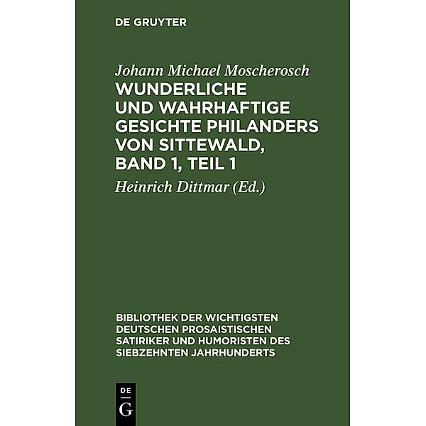 Wunderliche und wahrhaftige Gesichte Philanders von Sittewald, Band 1, Teil 1, Johann Michael Moscherosch