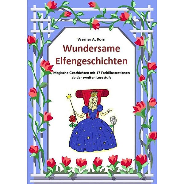 Wundersame Elfengeschichten, Werner A. Korn