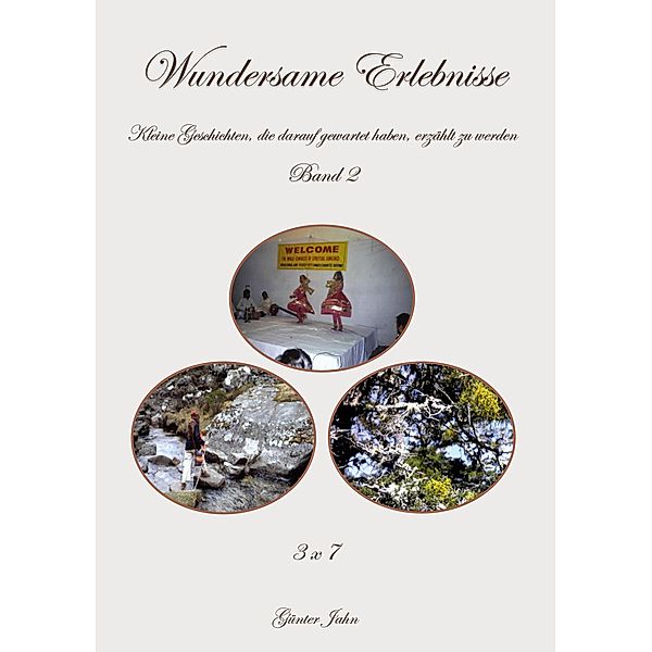 Wundersame Erlebnisse, Band 2 / Wundersame Erlebnisse Bd.2, Günter Jahn