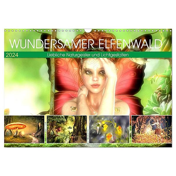 Wundersamer Elfenwald. Liebliche Naturgeister und Lichtgestalten (Wandkalender 2024 DIN A3 quer), CALVENDO Monatskalender, Rose Hurley
