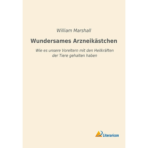 Wundersames Arzneikästchen, William Marshall