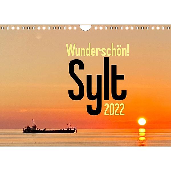 Wunderschön! Sylt 2022 (Wandkalender 2022 DIN A4 quer), Tobias Busch