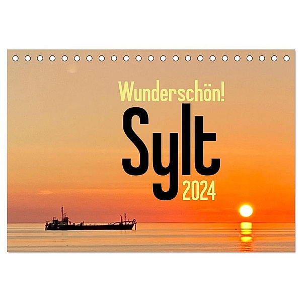 Wunderschön! Sylt 2024 (Tischkalender 2024 DIN A5 quer), CALVENDO Monatskalender, Tobias Busch