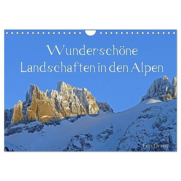 Wunderschöne Landschaften in den Alpen (Wandkalender 2025 DIN A4 quer), CALVENDO Monatskalender, Calvendo, Felix Grimm