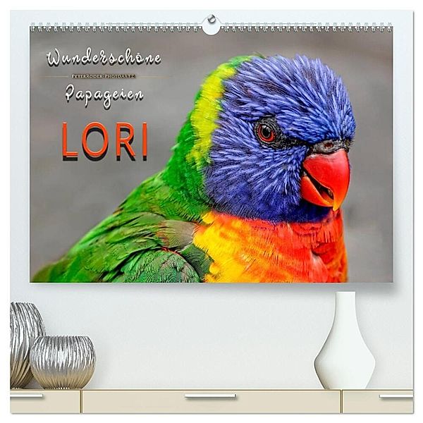 Wunderschöne Papageien - Lori (hochwertiger Premium Wandkalender 2025 DIN A2 quer), Kunstdruck in Hochglanz, Calvendo, Peter Roder