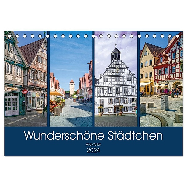 Wunderschöne Städtchen (Tischkalender 2024 DIN A5 quer), CALVENDO Monatskalender, Andy Tetlak