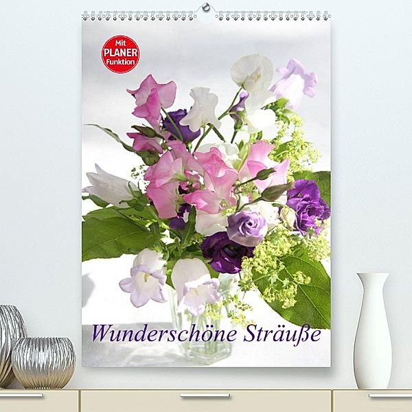 Wunderschöne Sträuße (Premium, hochwertiger DIN A2 Wandkalender 2023, Kunstdruck in Hochglanz), Gisela Kruse