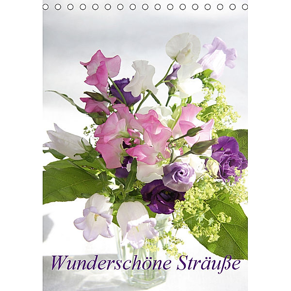 Wunderschöne Sträuße (Tischkalender 2019 DIN A5 hoch), Gisela Kruse