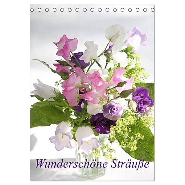 Wunderschöne Sträuße (Tischkalender 2024 DIN A5 hoch), CALVENDO Monatskalender, Gisela Kruse