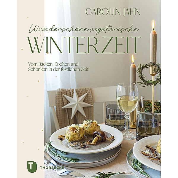 Wunderschöne vegetarische Winterzeit, Carolin Jahn