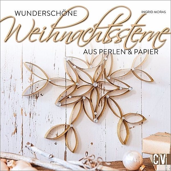 Wunderschöne Weihnachtssterne, Ingrid Moras