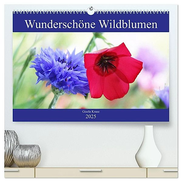 Wunderschöne Wildblumen (hochwertiger Premium Wandkalender 2025 DIN A2 quer), Kunstdruck in Hochglanz, Calvendo, Gisela Kruse