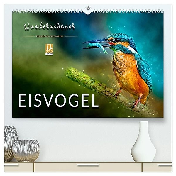 Wunderschöner Eisvogel (hochwertiger Premium Wandkalender 2025 DIN A2 quer), Kunstdruck in Hochglanz, Calvendo, Peter Roder