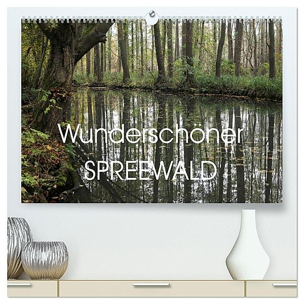 Wunderschöner Spreewald (hochwertiger Premium Wandkalender 2025 DIN A2 quer), Kunstdruck in Hochglanz, Calvendo, Anette/Thomas Jäger