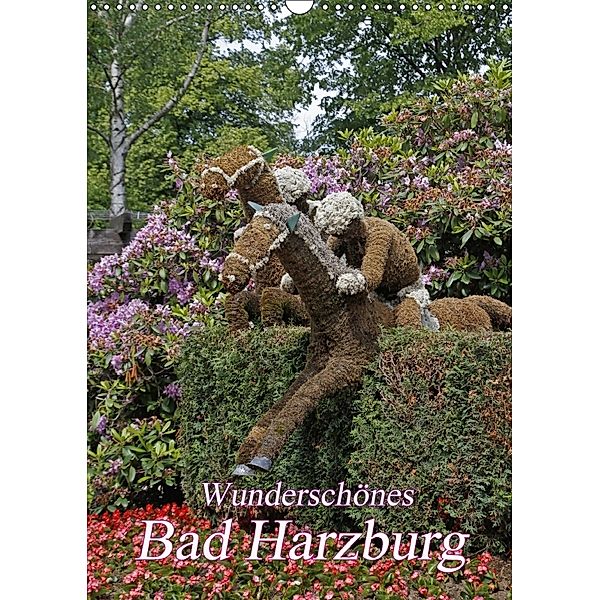 Wunderschönes Bad Harzburg (Wandkalender 2018 DIN A3 hoch), Antje Lindert-Rottke