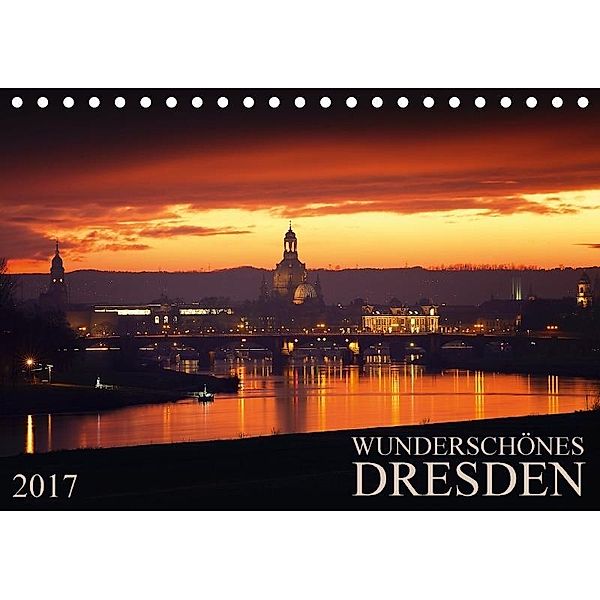 Wunderschönes Dresden (Tischkalender 2017 DIN A5 quer), Dirk Meutzner