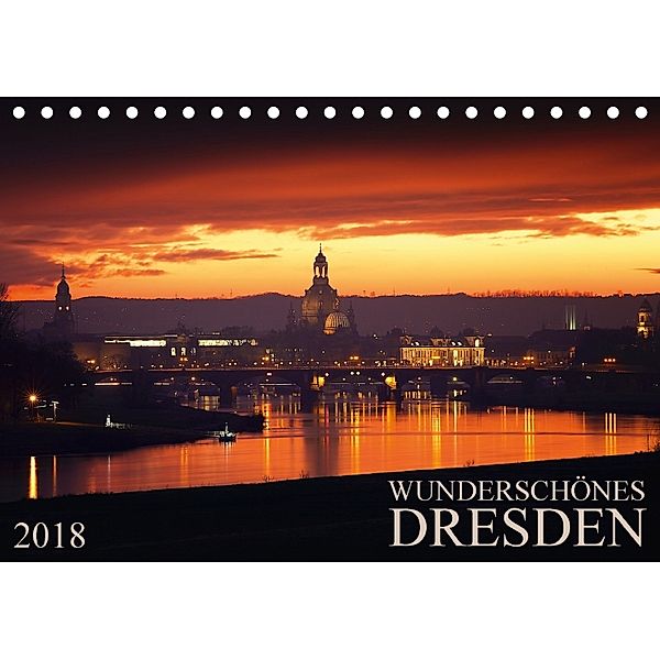 Wunderschönes Dresden (Tischkalender 2018 DIN A5 quer), Dirk Meutzner