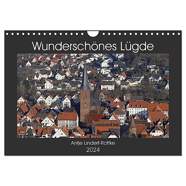 Wunderschönes Lügde (Wandkalender 2024 DIN A4 quer), CALVENDO Monatskalender, Antje Lindert-Rottke