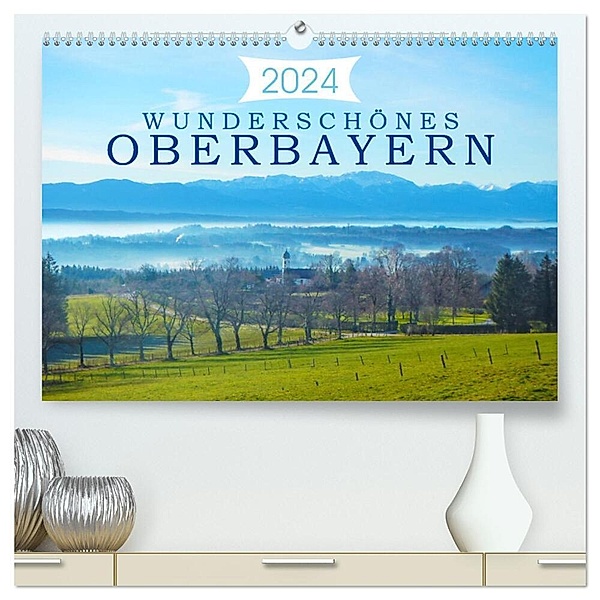 Wunderschönes Oberbayern (hochwertiger Premium Wandkalender 2024 DIN A2 quer), Kunstdruck in Hochglanz, Alexandra Kurz