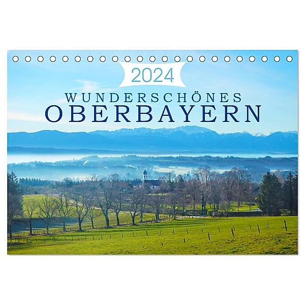 Wunderschönes Oberbayern (Tischkalender 2024 DIN A5 quer), CALVENDO Monatskalender, Alexandra Kurz
