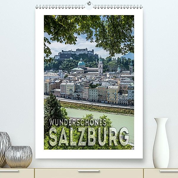 Wunderschönes SALZBURG (Premium-Kalender 2020 DIN A2 hoch), Melanie Viola