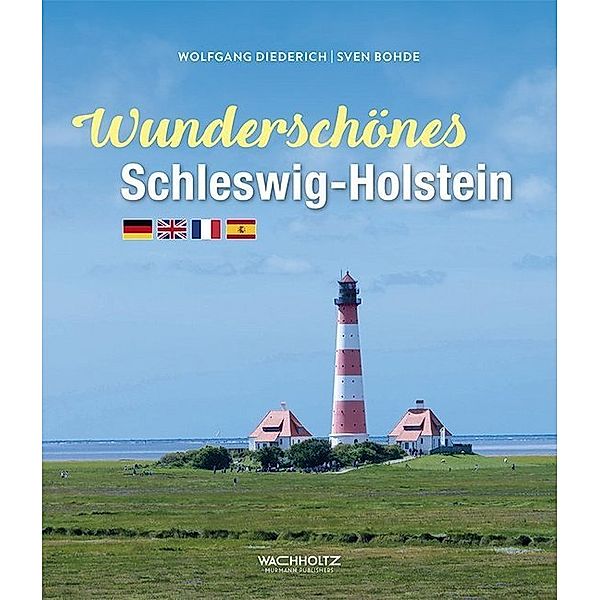 Wunderschönes Schleswig-Holstein, Wolfgang Diederich, Sven Bohde
