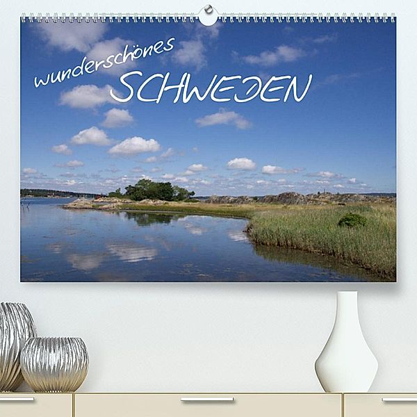 Wunderschönes Schweden (Premium, hochwertiger DIN A2 Wandkalender 2023, Kunstdruck in Hochglanz), Daphne Schmidt